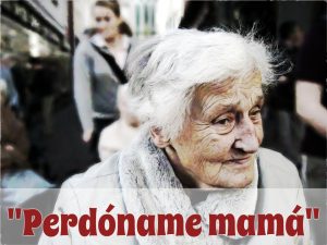 Obra Pérdoname Mamá