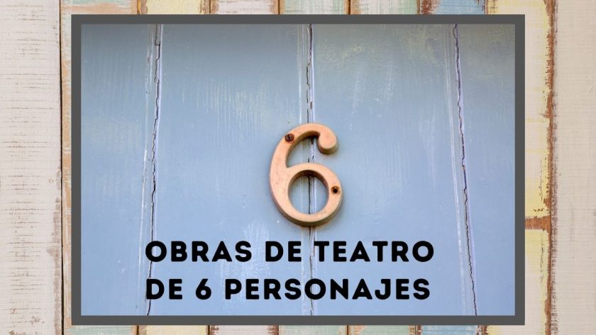 Obras de teatro de 6 personajes