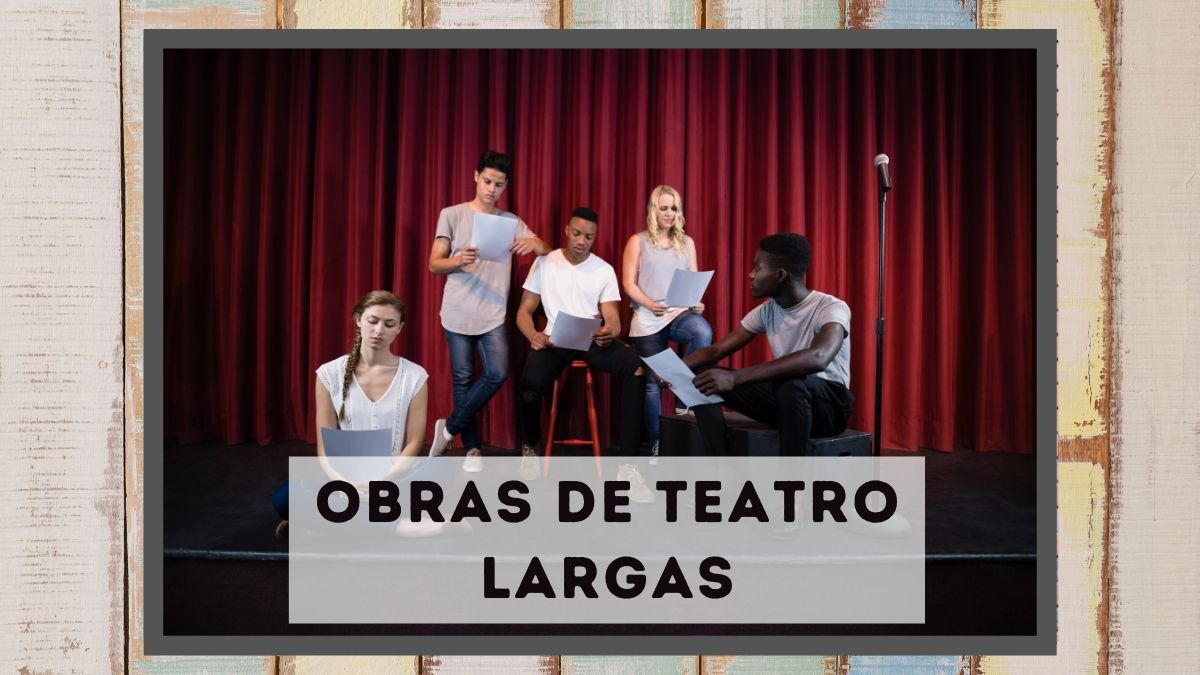 Obras De Teatro Un Poco Largas
