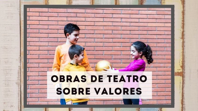 Obras de teatro sobre los valores